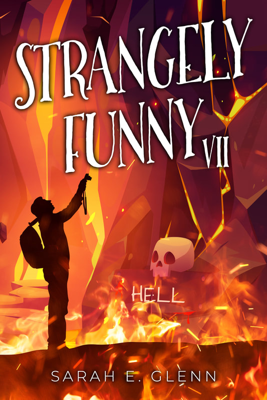 Now Available: Strangely Funny VII! - MYSTERY AND HORROR, LLC: MYSTERY BOOKS  AND HORROR STORIES FOR THE INDIE READER