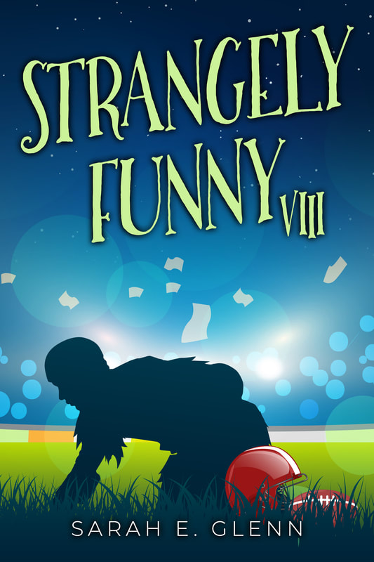 Cover Reveal: Strangely Funny VIII! - MYSTERY AND HORROR, LLC: MYSTERY BOOKS  AND HORROR STORIES FOR THE INDIE READER